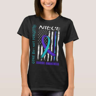 Gone But Not Forgotten Niece Suicide Awareness Fla T-Shirt