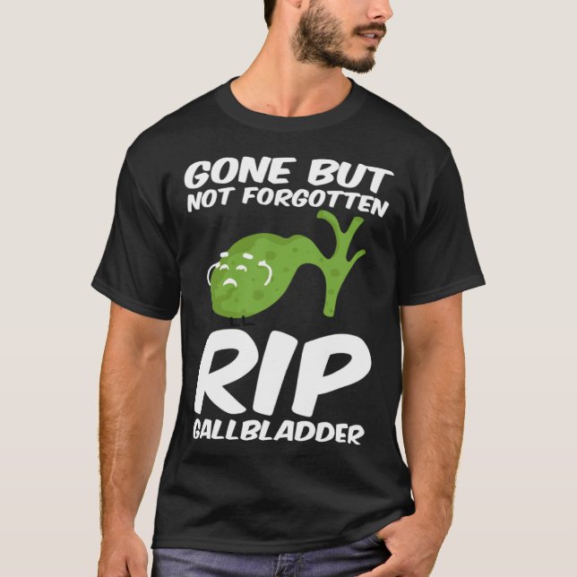 Gone But Not Forgotten RIP Gallbladder Disease Med T-Shirt (Front)