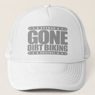 GONE DIRT BIKING - Love Wild Off-Road Bike Racing Trucker Hat