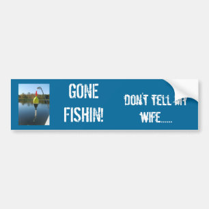 Gone Fishin! Bumper Sticker