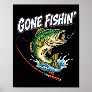 Gone Fishin Funny Fisherman Lover B Fishing Angler Poster