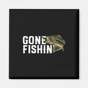 Gone Fishin Funny Largemouth B Fishing Gift For Fi Magnet