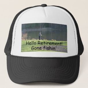 Gone Fishin' Retirement Hat