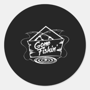 Gone Fishin' Shirt Fishing Lovers Or Fisherman Gif Classic Round Sticker