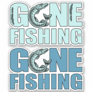 GONE FISHING
