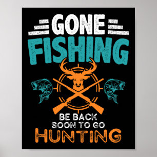 Gone Fishing Be Byck Soon To Go Hunting 2  Poster