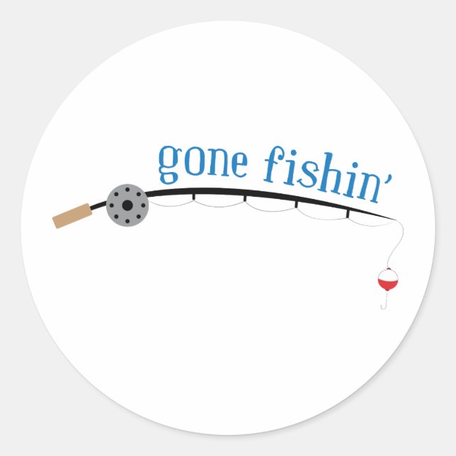 Gone Fishing Classic Round Sticker (Front)