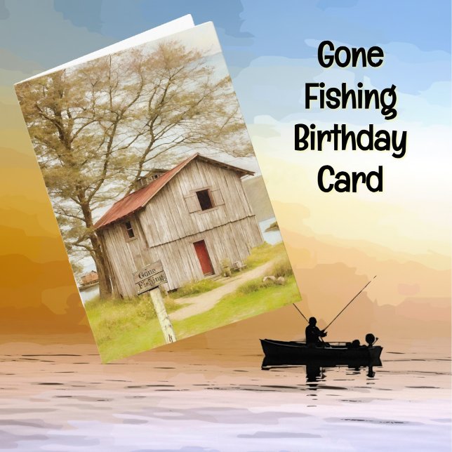 Gone Fishing Fisherman Fish Cabin Birthday Card (Fishing Shack Gone Fishing Fisherman Birthday Card.)