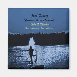 Gone Fishing Forever In our Hearts, Memorial  Magnet