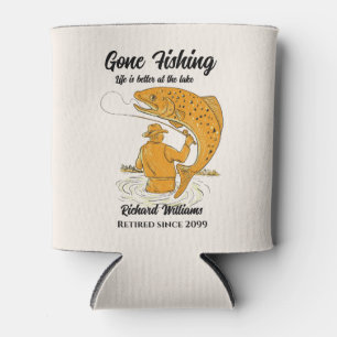Gone Fishing Life is Better Retirement Gift Can Cooler