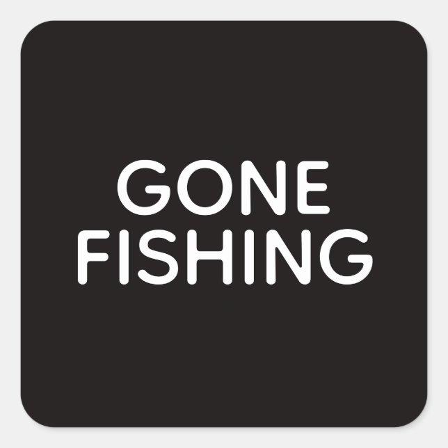 Gone Fishing Square Sticker (Front)