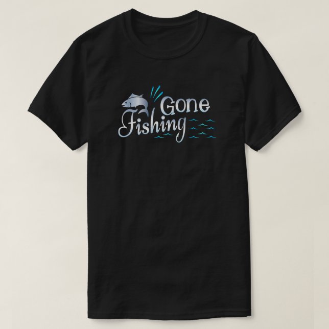 Gone Fishing T-Shirt (Design Front)