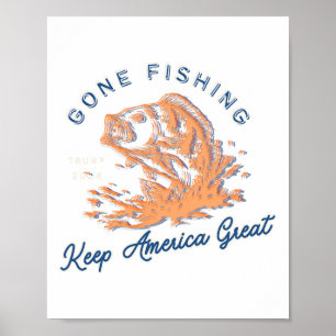 Gone Fishing Trump Funny Sport Fishing Hob Poster
