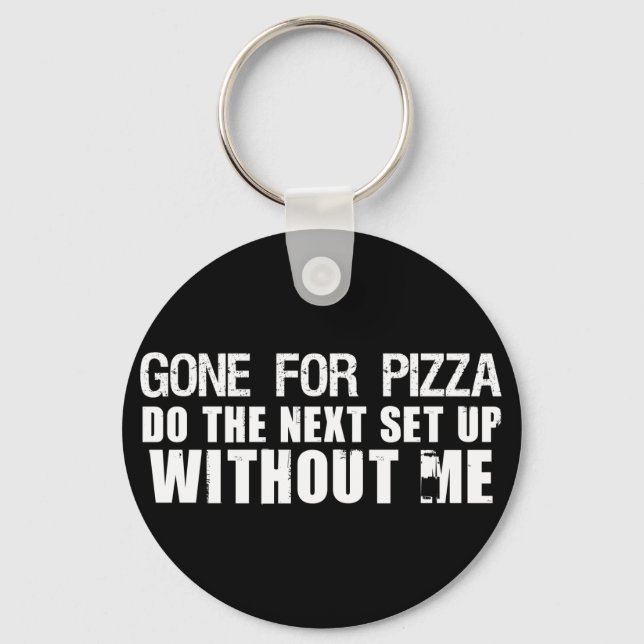Gone For Pizza Key Ring (Front)