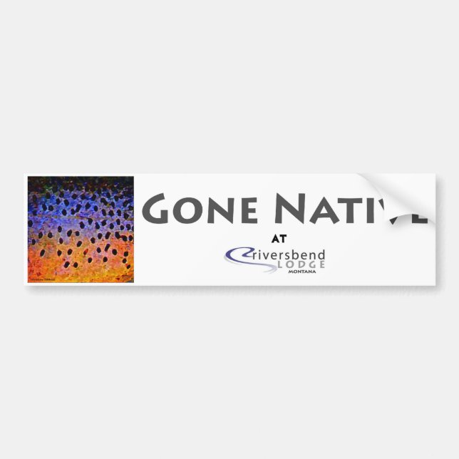 Gone Native - Bumper Sticker (Front)