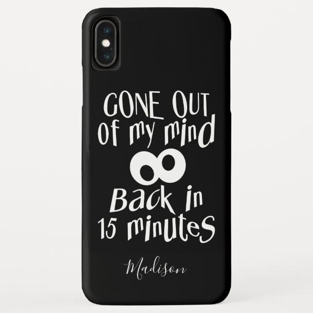 “Gone Out Of My Mind” custom name phone cases (Back)