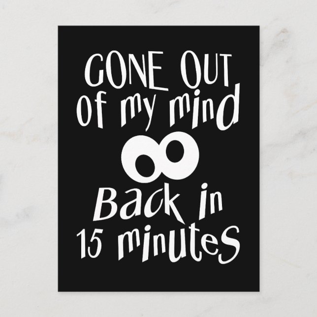 “Gone Out Of My Mind” postcard, customise Postcard (Front)