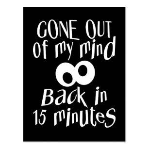 “Gone Out Of My Mind” postcard, customize Postcard