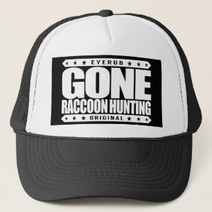 GONE RACCOON HUNTING - Night Coon Hunter & Trapper Trucker Hat
