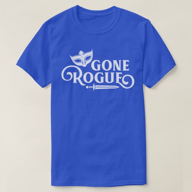 Gone Rogue T-Shirt (Design Front)