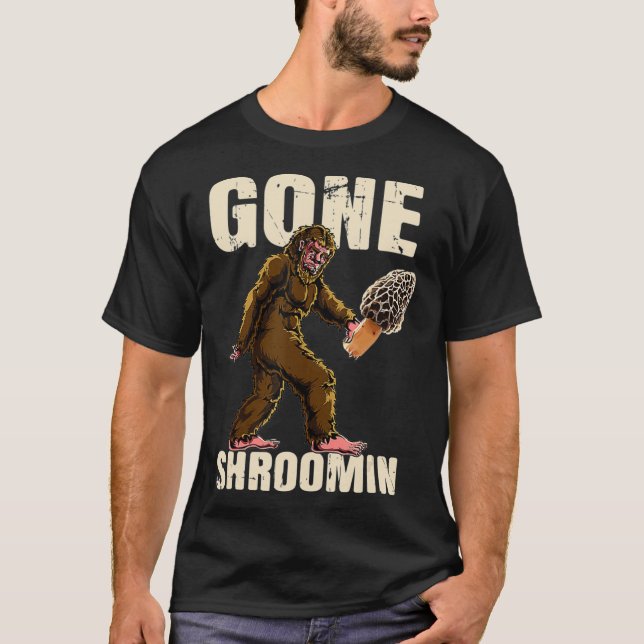 Gone Shrooming Bigfoot Morel Mushroom Hunter Sasqu T-Shirt (Front)
