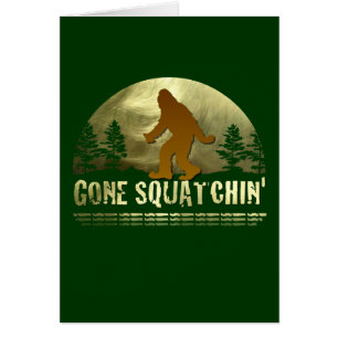 Gone Squatchin'
