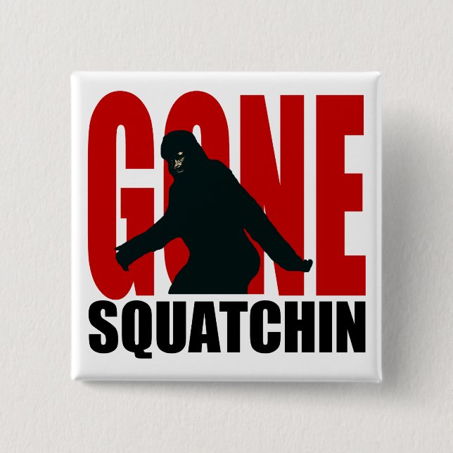 Gone Squatchin - Black and Red 15 Cm Square Badge (Front)