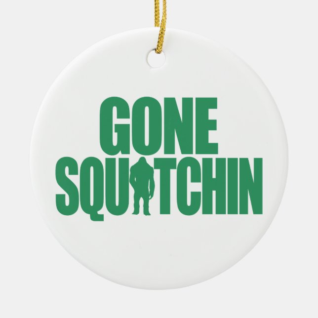 Gone Squatchin Ceramic Ornament (Front)