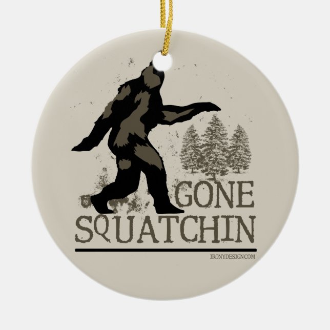Gone Squatchin Ceramic Tree Decoration (Front)