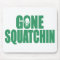GONE SQUATCHIN *Deluxe* Bobo Gear Finding Bigfoot