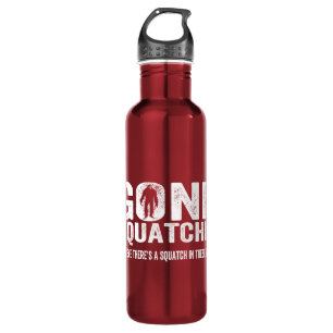 Gone Squatchin (Distressed) Squatch in these Woods 710 Ml Water Bottle