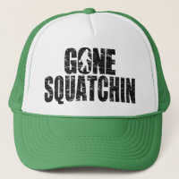 GONE SQUATCHIN Distressed Version Hat