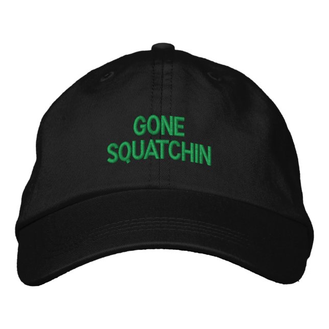 Gone Squatchin Embroidered Hat (Front)