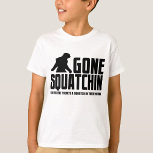 Gone Squatchin - Funny Bigfoot Believer T-Shirt