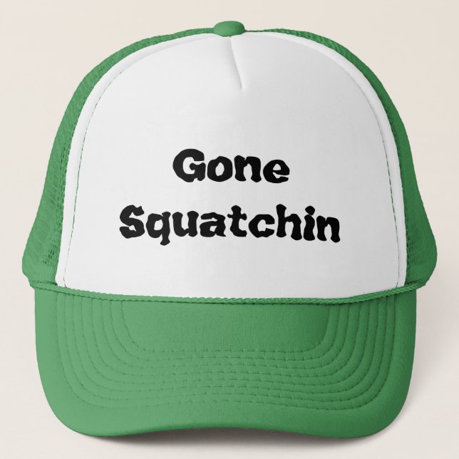 Gone Squatchin Hat (Front)