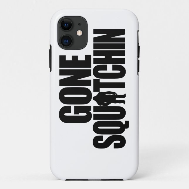Gone Squatchin iPhone 5 Case (Back)