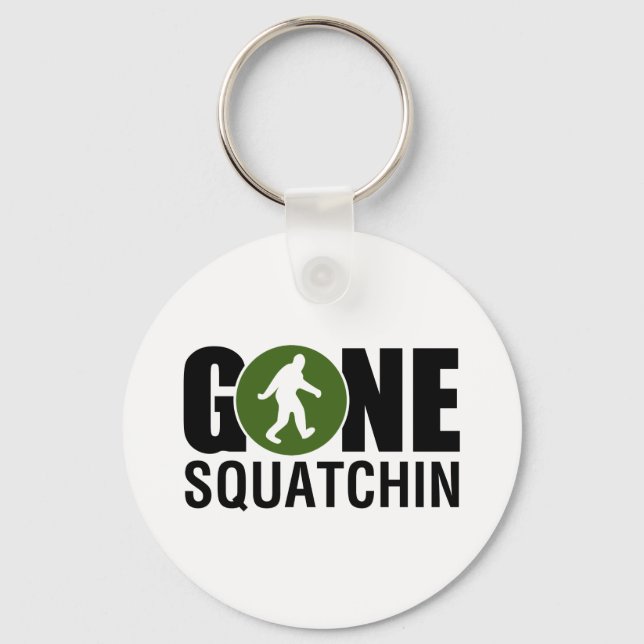 Gone Squatchin Key Ring (Front)