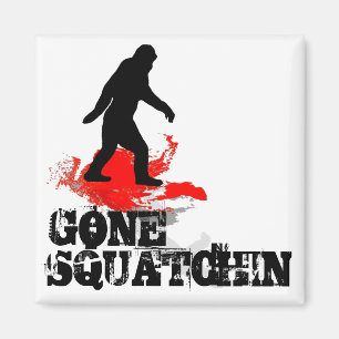 Gone Squatchin Magnet