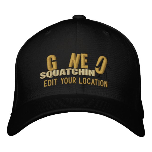 GONE SQUATCHIN Personalise it Location Cap (Front)