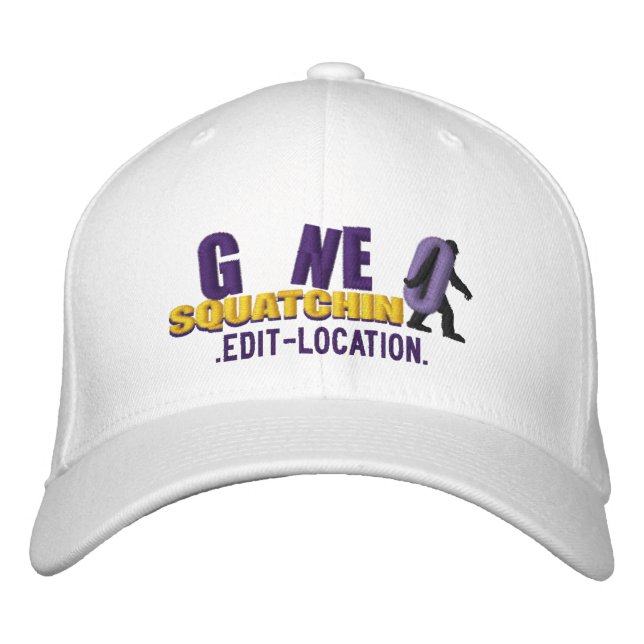 GONE SQUATCHIN Personalise it! Location Cap (Front)