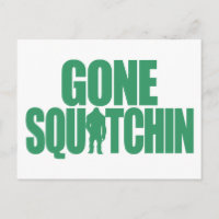 Gone Squatchin