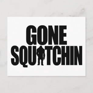 Gone Squatchin Postcard