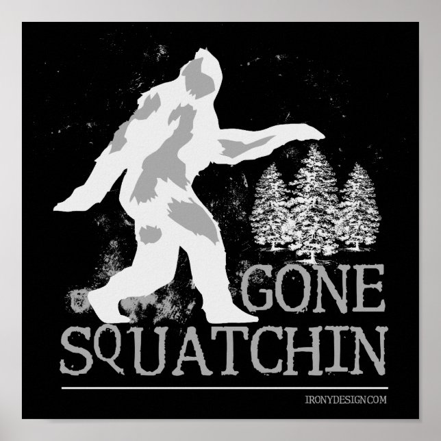 Gone Squatchin Poster (Front)