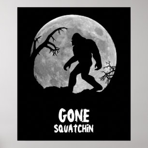 Gone Squatchin, sasquatch silhouette with moon Poster