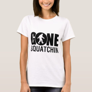 Gone Squatchin T-Shirt