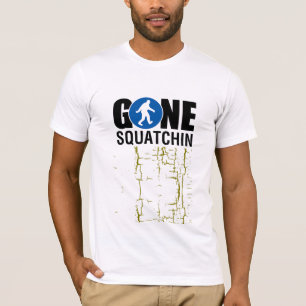 Gone Squatchin T-Shirt