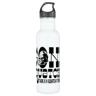 Gone Squatchin - There's a Squatch in these Woods 710 Ml Water Bottle
