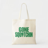 Gone Squatchin