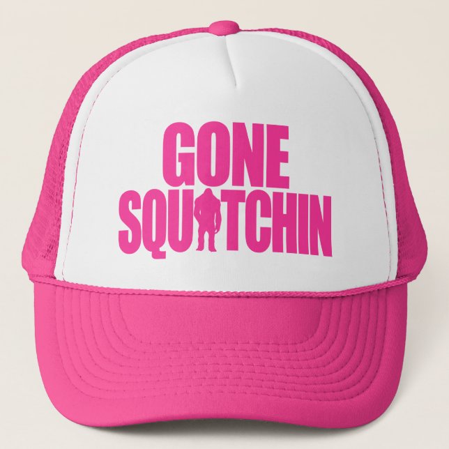 Gone Squatchin Trucker Hat (Front)