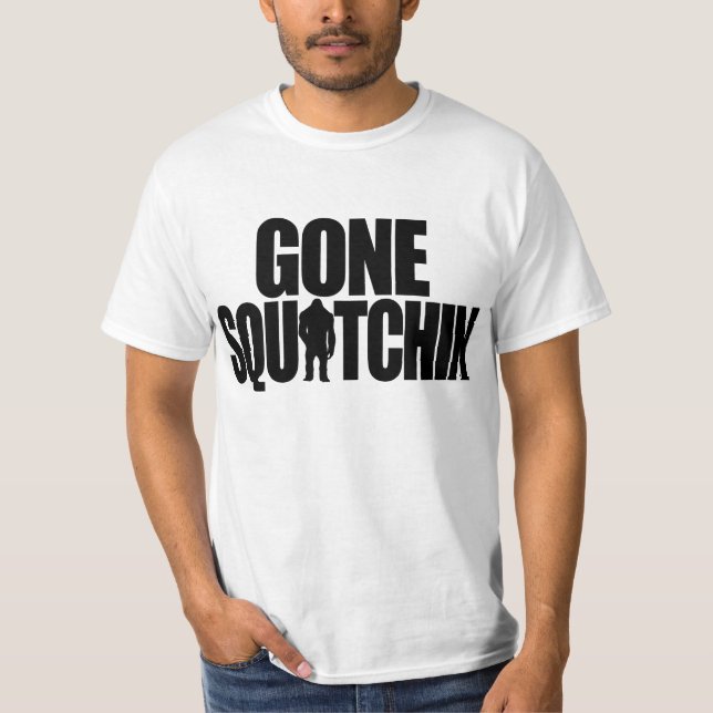 Gone Squatchin Value T-Shirt (Front)